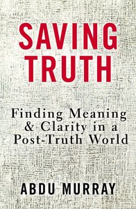 Abdu Murray - Saving truth