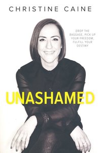 Caine, Christine  - Unashamed