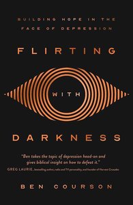 Ben Courson - Flirting with darkness