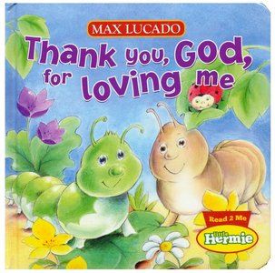 Lucado, Max Thank you God for loving me