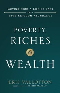 Vallotton, Kris  - Poverty, riches and wealth