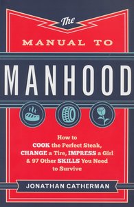 Jonathan Catherman - Manual to manhood