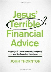 John Thornton - Jesus terrible financial advice