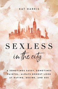Harris, Kat  - Sexless in the city