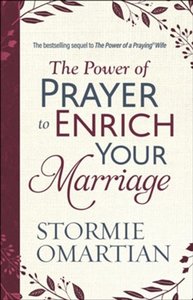 Omartian, Stormie -The Power of Prayer to Enrich Your Marriage