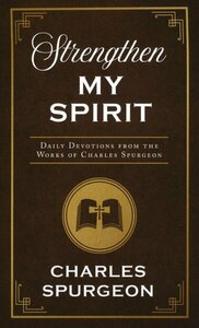 Spurgeon, Charles  Strenghten My Spirit