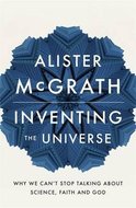 McGrath, Alister - Inventing The Universe