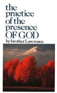 Brother Lawrence - The practice of the presence of God