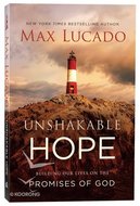 Lucado, Max Unshakable hope
