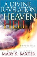 Baxter,Mary K. - Divine revelation of heaven and hell