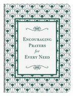 Various Authors - Encouraging prayers for every need