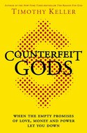 Keller, Timothy Counterfeit Gods
