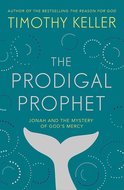 Keller, Timothy Prodigal prophet