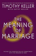Keller, Timothy Meaning of marriage