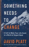 David Platt - Something needs to change