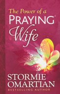 Omartian, Stormie - Power of a praying wife
