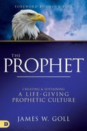 Goll, James W. - The prophet