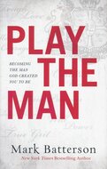 Mark Batterson - Play the man