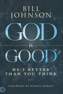 Johnson, Bill - God is good