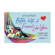 Pass it on (10) better with a friend like you