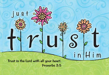 Pass it on (10) trust in Him