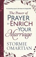 Omartian, Stormie -The Power of Prayer to Enrich Your Marriage