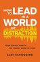 Clay-Scroggins-How-to-lead-in-a-world-of-distraction