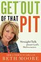 Beth-Moore-Get-out-of-that-pit