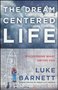 Luke-Barnett-Dream-centered-life