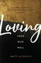 Jacobson-Matt---Loving-Your-Wife-Well:-A-52-Week-Devotional