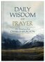 Spurgeon-Charles---Daily-Wisdom-on-Prayer