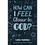 Morphew-Chris--How-can-I-feel-closer-to-God