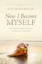Now-I-Become-Myself:-How-Deep-Grace-Heals-Our-Shame-and-Restores-Our-True-Self-Shigematzu-Ken