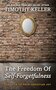 The-Freedom-of-Self-Forgetfulness:-The-Path-to-the-True-Christian-Joy-Timothy-Keller