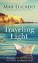 Traveling-Light:-Releasing-the-Burdens-You-Were-Never-Intended-to-Bear-Lucado-Max