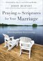 Praying-the-Scriptures-for-Your-Marriage:-Trusting-God-with-Your-Most-Important-Relationship-(Paperback)-Berndt-Jodie