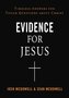 McDowell-Josh-Evidence-for-Jesus:-Timeless-Answers-for-Tough-Questions-about-Christ-(Paperback)