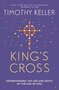 KellerTimothy-Kings-Cross:-Understanding-the-Life-and-Death-of-the-Son-of-God-(Paperback)