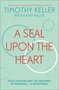 KellerTimothy-A-Seal-Upon-the-Heart:-Gods-Wisdom-and-the-Meaning-of-Marriage:-a-Devotional-(Paperback)