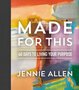 Allen--Jennie-Made-for-This:-40-Days-to-Living-Your-Purpose-(Hardback)