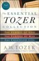 Tozer-A.W.--The-Essential-Tozer-Collection-The-Pursuit-of-God-The-Purpose-of-Man-and-The-Crucified-Life-(Paperback)
