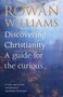 Williams-Rowan--Discovering-Christianity:-A-Brief-Guide-to-Faith-and-Theology-(Paperback)