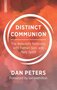 Peters-Dan-Distinct-Communion:-The-Believer’s-Relations-with-Father-Son-and-Holy-Spirit-(Paperback)