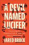 Brock-Jared--A-Devil-Named-Lucifer
