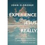 Eldregde-John-Experience-Jesus-Really