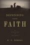Sproul-R.C.-Defenting-your-faith