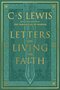 Lewis-C.S.-Letters-on-Living-the-Faith