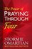 Omartian, Stormie- Power of a praying through fear_