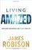 James Robison - Living amazed_