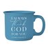 Tasse I always thank God_